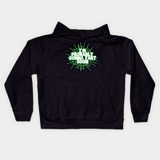 I'm Probably Gonna Fart Soon Kids Hoodie